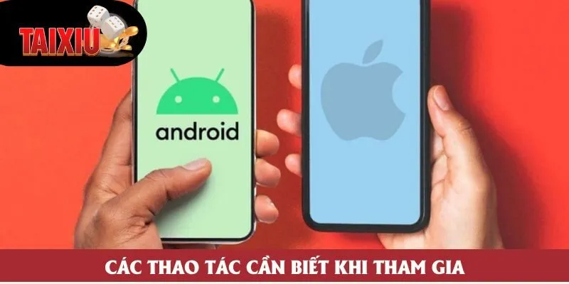 Các thao tác cần biết khi tham gia