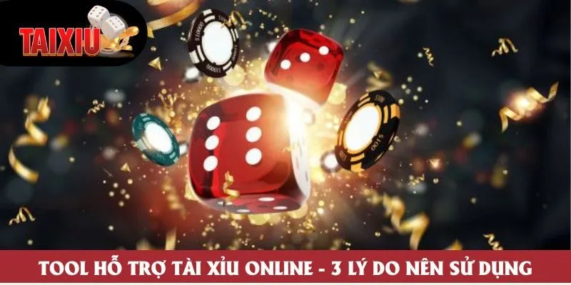 Tool Hỗ Trợ Tài Xỉu Online - Tổng Hợp 3 Điểm Cần Chú Ý Khi Sử Dụng