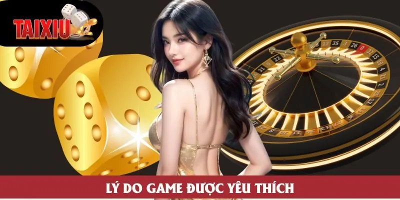 Lý do game được yêu thích