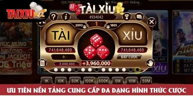 Ưu tiên nền tảng cung cấp đa dạng hình thức cược